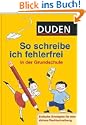 Duden. So schreibe ich fehlerfrei in der Grundschule