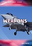 Weapons : bigger, stronger, and smarter