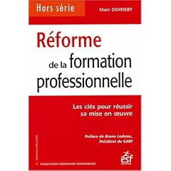 R�forme de la formation professionnelle : Les cl�s pour r�ussir sa mise en oeuvre