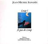 Loup ! A pas de loup