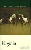 Virginia: An Illustrated History (Illustrated Histories (Hippocrene))