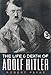 The Life and Death of Adolf Hitler