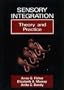 Sensory Integration: Theory and Practice