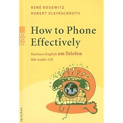How to Phone Effectively. Mit CD. Business English am Telefon.  (Lernmaterialien)