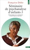 S�minaire de psychanalyse d'enfants, tome 3