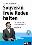 Oliver Geisselhart: Souver�n freie Reden halten: Die Power der Memo-Rhetorik
