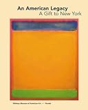 An American Legacy, a Gift to New York: Recent Acquisitions from the Board of Trustees