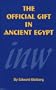 The Official Gift in Ancient Egypt