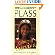 Colours of Survival: Discovering Hope in Bangladesh by Adrian Plass and Bridget Plass