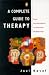 A Complete Guide to Therapy: From Psychoanalysis to Behaviour Modification (Penguin Psychology)