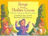 Songs from Mother Goose : With the Traditional Melody for Each (0060237139) by Larrick, Nancy