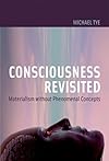 Consciousness Revisited: Materialism without Phenomenal Concepts (Representation and Mind)