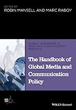 The handbook of global media and communication policy