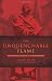 The Unquenchable Flame: Discovering the Heart of the Reformation
