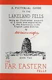 The Far Eastern Fells: Being an Illustrated Account of a Study and Exploration of the Mountains in the English Lake District: Far Eastern Fells Bk. 2 (Pictorial Guides to the Lakeland Fells)