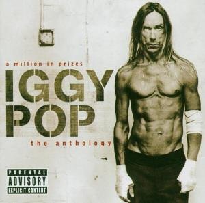 Iggy Pop - Anthology A Million In Prizes - Zortam Music