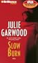Slow Burn