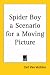 Spider
Boy
a
Scenario
for
a
Moving
Picture