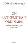 Un antis�mitisme ordinaire. Vichy et les avocats juifs (1940-1944)