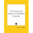 The Ritual And Sorcery Of Buddhist Lamaism