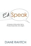 Edspeak: A Glossary of Education Terms, Phases, Buzzwords, Jargon