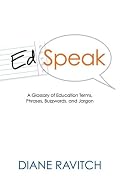 Edspeak: A Glossary of Education Terms, Phases, Buzzwords, Jargon