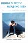 Broken Boys / Mending Men: Recovery from Childhood Sexual Abuse