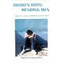 Broken Boys / Mending Men: Recovery from Childhood Sexual Abuse