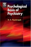 Psychological Basis of Psychiatry (MRCPsy Study Guides)