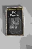 Tod in Verona. - Timothy Holme