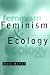 Feminism and Ecology: An Introduction