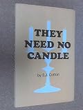They need no candle : the psychic and spiritual experiences of an ordinary man from boyhood to manhood