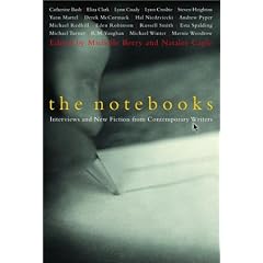 The Notebooks: Interviews and New Fiction from Contempory Writers