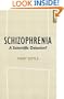 Schizophrenia: A Scientific Delusion?