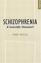 Schizophrenia: A Scientific Delusion?