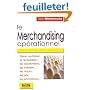 Le merchandising op�rationnel : G�rer, optimiser et rentabiliser
