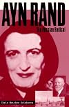 Ayn Rand : Her Life and Thought