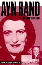 Ayn Rand: The Russian Radical