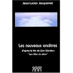 Les nouveaux anc?tres: D'apr?s le film de Wim Wenders et Peter Handke, "les Ailes du d?sir" book cover