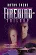 Firebird: A Trilogy (Tyers, Kathy)