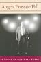 Angels Prostate Fall: A Novel