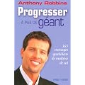 Progresser � pas de g�ant : 365 messages quotidiens de maitrise de soi