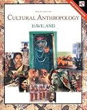 Cultural Anthropology: The Human Challenge (with CD-ROM and InfoTrac)