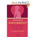 Schwangerschaft - Monat f�r Monat bewu�t erleben - Ein spiritueller Begleiter