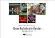 Dem Ruhri sein Revier: Eine Liebeserkl�rung