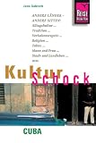 KulturSchock Cuba (Kuba): Alltagskultur, Tradition, Verhaltensregeln, Religion, Tabus, Mann und Frau, Stadt- und Landleben