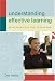 Understanding Effective Learning: Strategies for the Classroom