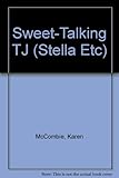 Stella etc : sweet-talking TJ