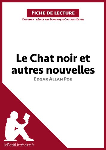 Le Chat noir et autres nouvelles d'Edgar Allan Poe (Fiche de lecture): Résumé complet et analyse détaillée de l'oeuvre (French Edition)