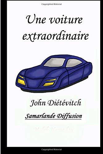 Une voiture extraordinaire (French Edition)